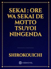 Sekai : Ore wa sekai de motto tsuyoi ningenda Book