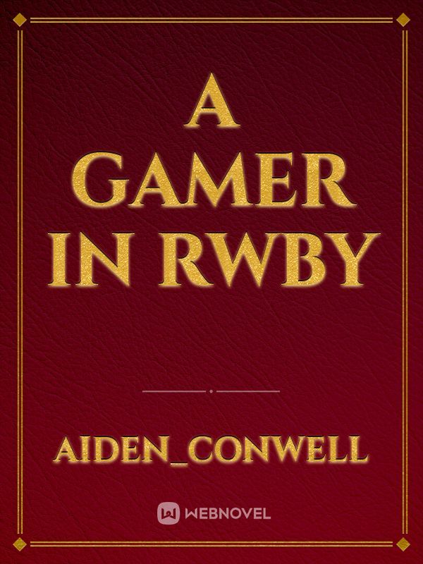 a Gamer in Rwby Book