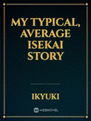 My Typical, Average Isekai Story Book
