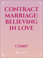 Contract Marriage: Believing in Love Book