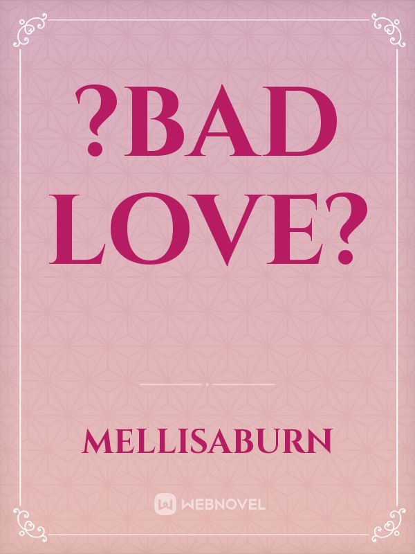 ?Bad Love?