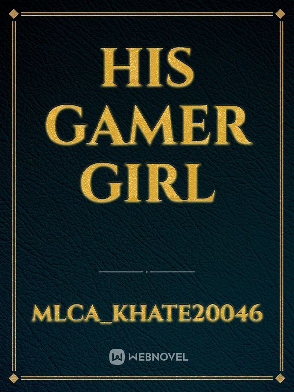 His Gamer Girl