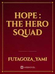 Hope : The Hero Squad Book