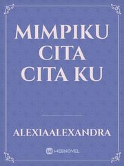 MIMPIKU CITA CITA KU Book