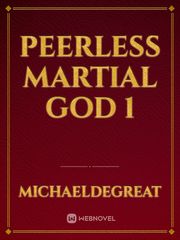Peerless Martial God 1 Book