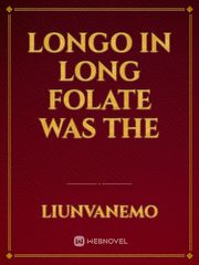 longo in long folate was the Book
