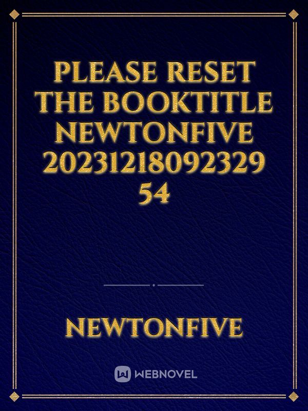 please reset the booktitle newtonfive 20231218092329 54