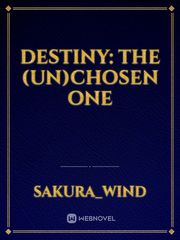 Destiny: The (Un)Chosen One Book