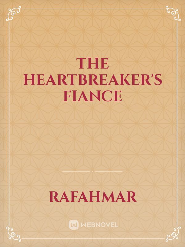 The Heartbreaker's Fiance Book