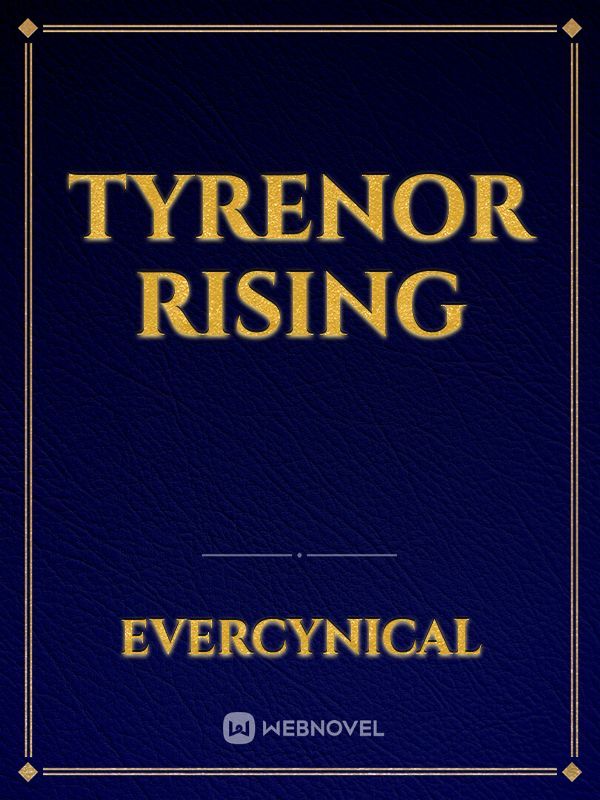 Tyrenor Rising