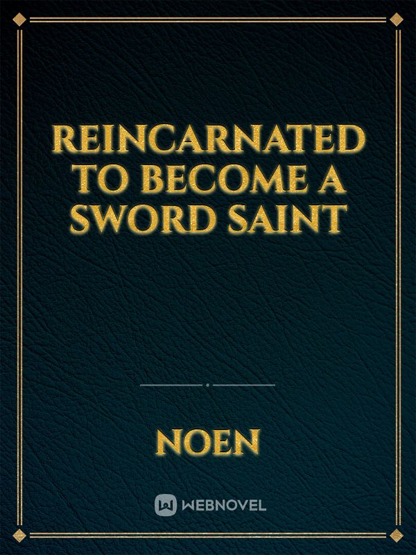 Reincarnated to Become a Sword Saint