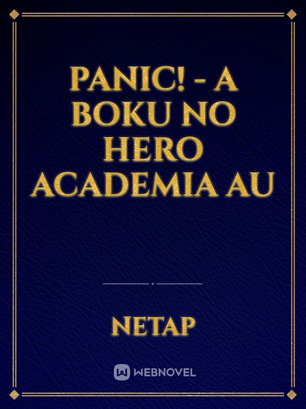 PANIC! - A boku no hero academia AU