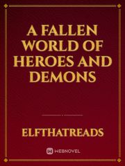 A Fallen World of Heroes and Demons Book