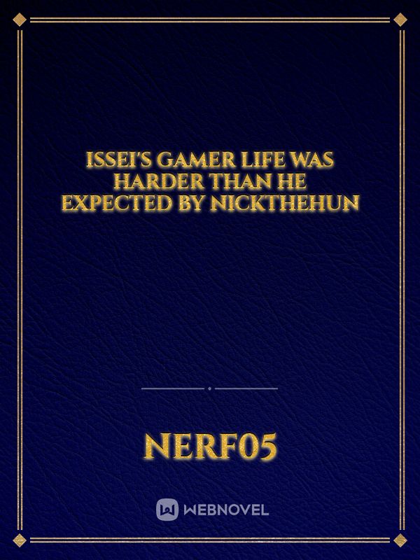 Issei's Gamer Life was harder than he expected by NickTheHun Book