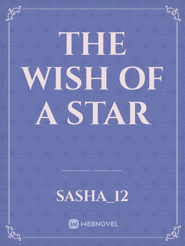 The Wish of a Star