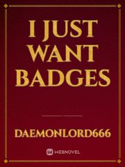 I just want Badges Book