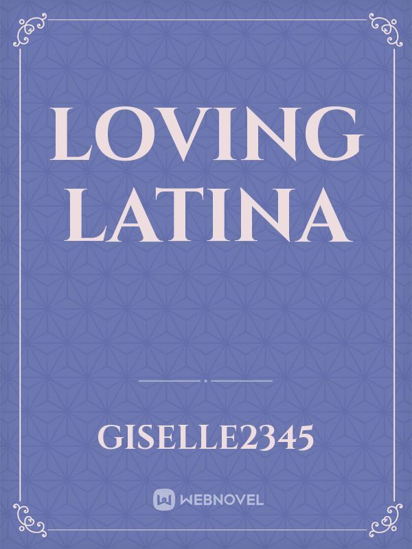 loving Latina