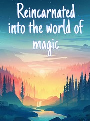 Reincarnated into the world of magic. Book