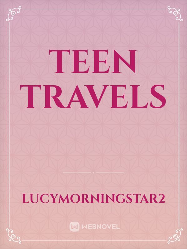 teen travels
