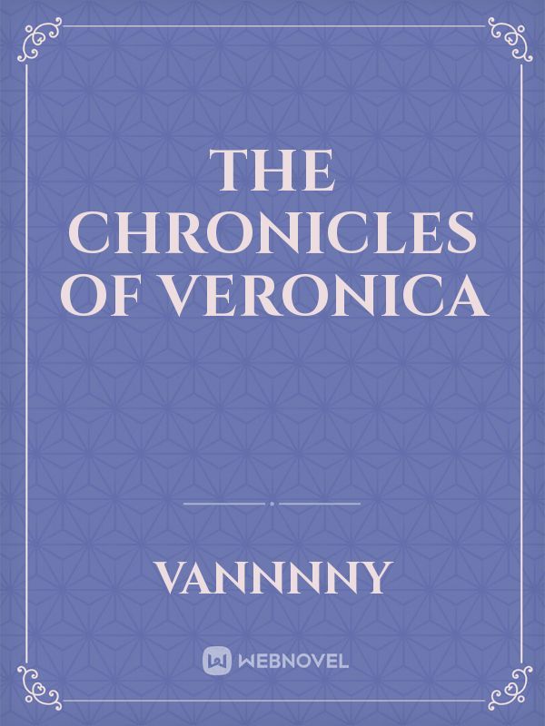 The Chronicles of Veronica