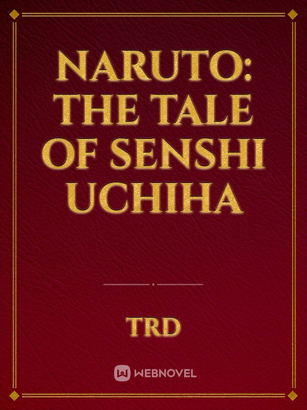 Naruto: The Tale of Senshi Uchiha Book