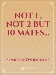 Not 1 , not 2 but 10 mates... Book