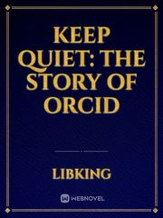 Keep Quiet: The Story Of Orcid Book