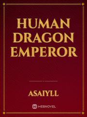 Human Dragon Emperor Book