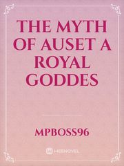 the myth of Auset a royal goddes Book