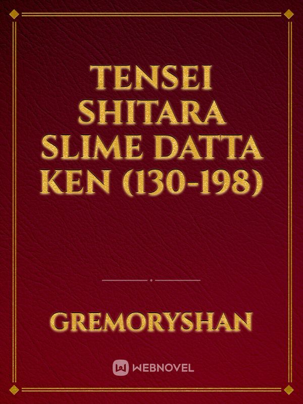 Tensei shitara slime datta ken (130-198)