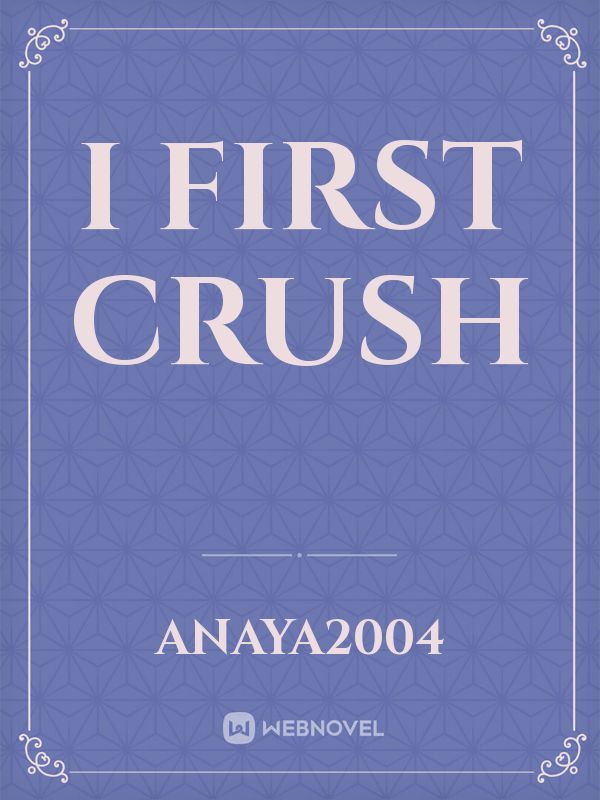 i first crush