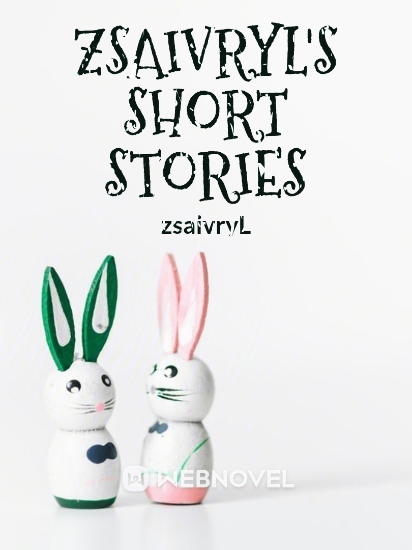 zsaivryL's Short Stories Book
