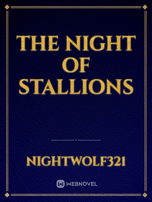 The Night of Stallions