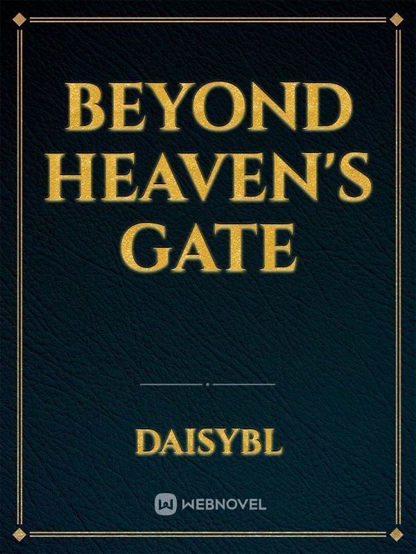 Beyond Heaven's Gate