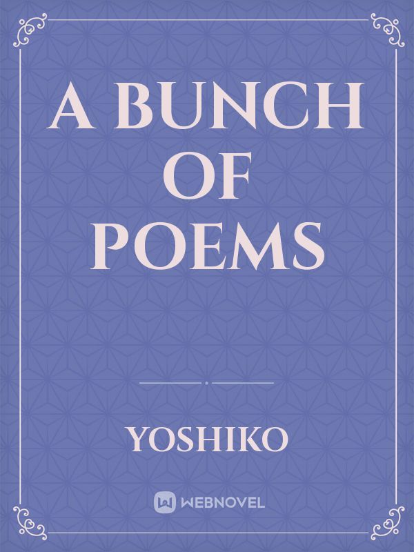 A bunch of poems