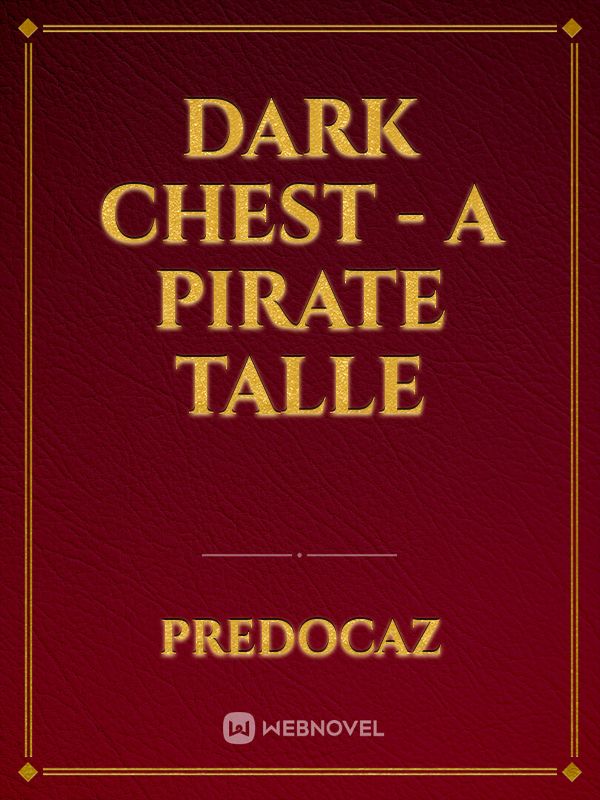Dark Chest - A Pirate Talle