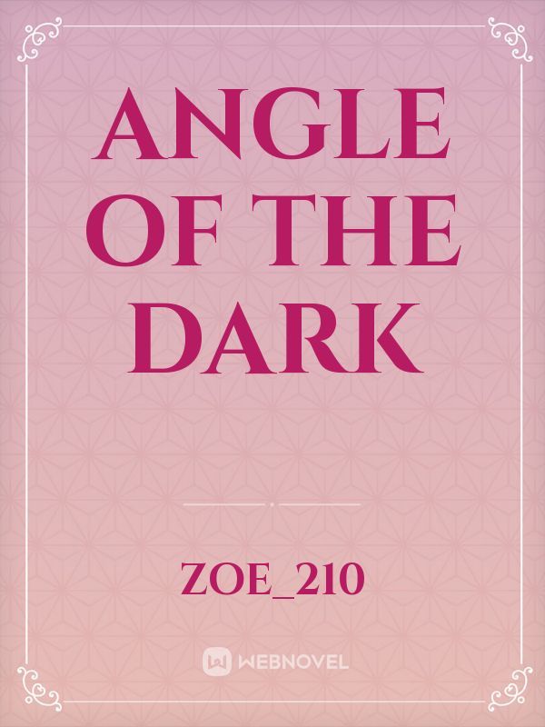 Angle of The Dark Book