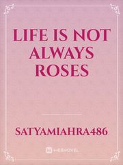 life is not always roses Book
