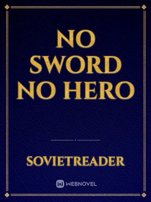 No Sword No Hero