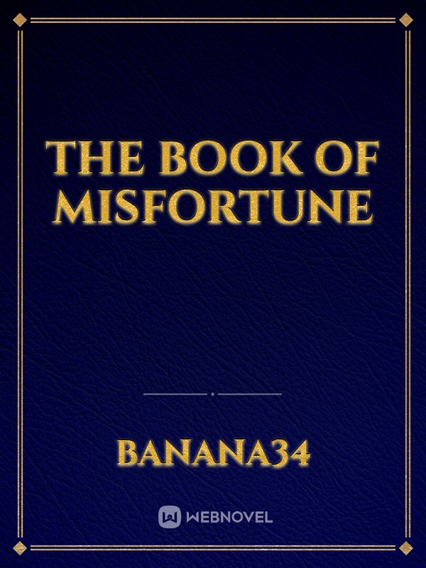 The Book Of Misfortune