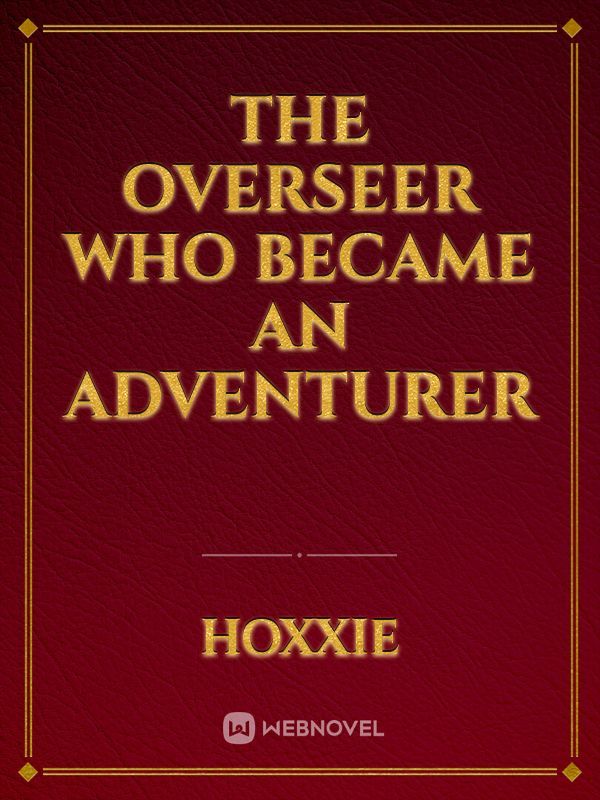 The overseer who became an adventurer Book