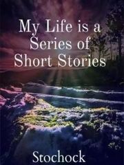 My Life is a Series of Short Stories Book