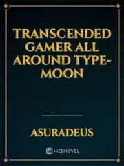 Transcended Gamer all around Type-Moon Book