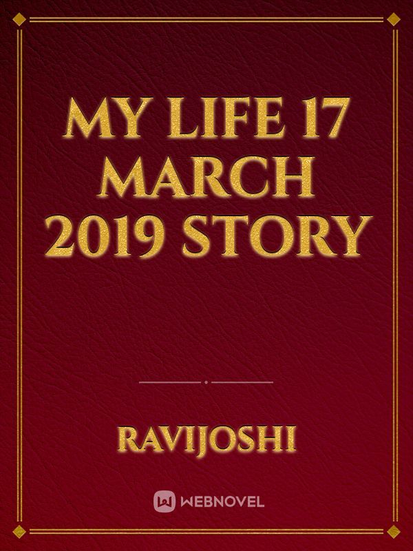 my life 17 march 2019 story Book