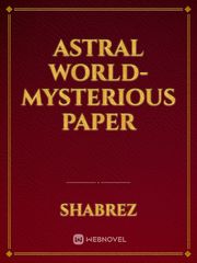 ASTRAL WORLD- MYSTERIOUS PAPER Book