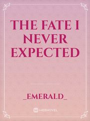 The fate I never expected Book