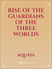 Rise of the guardians of the three worlds Book
