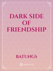 dark side of friendship Book