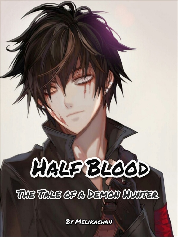 Half Blood: The Tale of a Demon Hunter Book