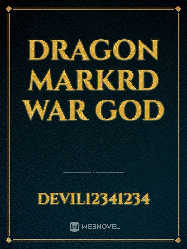 DRAGON MARKRD WAR GOD Book